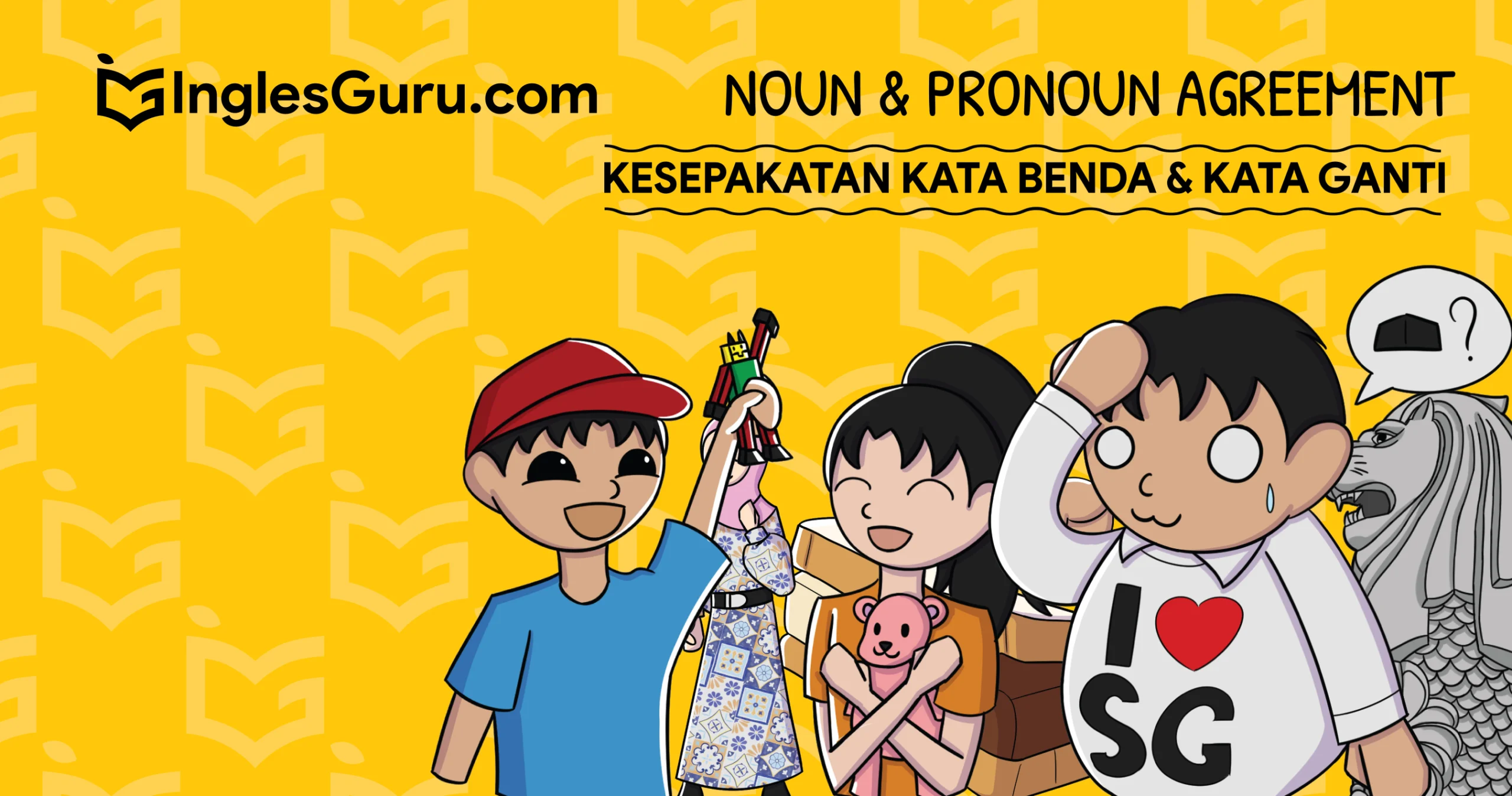 Noun & Pronoun Agreement